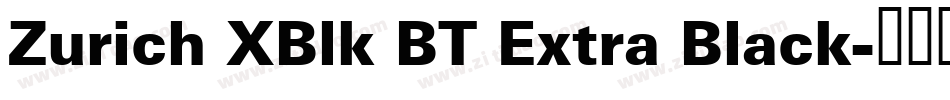 Zurich XBlk BT Extra Black字体转换